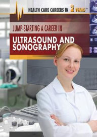 Title: Jump-Starting a Career in Ultrasound and Sonography, Author: Corona Brezina