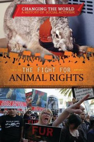 Title: The Fight for Animal Rights, Author: Jeanne Nagle