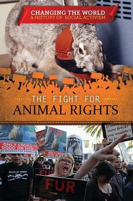 The Fight for Animal Rights