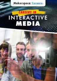 Title: Careers in Interactive Media, Author: Janet Harvey