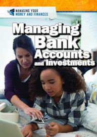Title: Managing Bank Accounts and Investments, Author: Xina M. Uhl