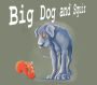 Big Dog and Squiz