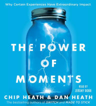 Title: The Power of Moments: Why Certain Experiences Have Extraordinary Impact, Author: Chip Heath