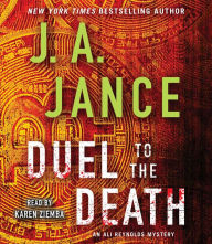 Title: Duel to the Death (Ali Reynolds Series #13), Author: J. A. Jance