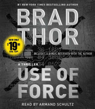 Title: Use of Force (Scot Harvath Series #16), Author: Brad Thor