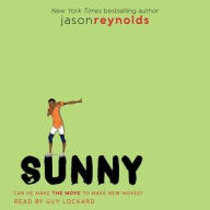 Title: Sunny (Defenders Track Team Series #3), Author: Jason Reynolds