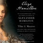 Eliza Hamilton: The Extraordinary Life and Times of the Wife of Alexander Hamilton