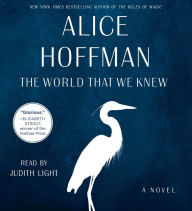 Title: The World That We Knew, Author: Alice Hoffman
