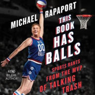 Title: This Book Has Balls: Sports Rants from the MVP of Talking Trash, Author: Michael Rapaport