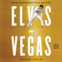 Elvis in Vegas: How the King Reinvented the Las Vegas Show