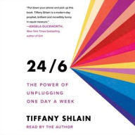 Title: 24/6: The Power of Unplugging One Day a Week, Author: Tiffany Shlain