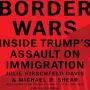 Border Wars: Inside Trump's Assault on Immigration