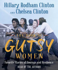 The Book of Gutsy Women: Favorite Stories of Courage and Resilience