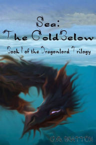 Title: Sea: The Cold Below, Author: C E Brown