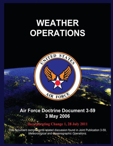 Weather Operations: Air Force Doctrine Document 3-59 3 May 2006