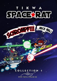 Title: Space Rat Collection 1: Schrompf mich mal!, Author: Mathias Tikwa Neumann