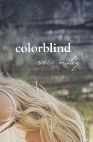 Title: Colorblind, Author: Siera Maley