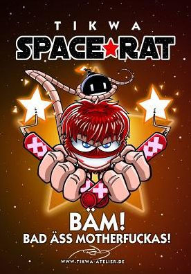 Space Rat 4: Bad ï¿½ss Mothafuckas (Legendary Edition)