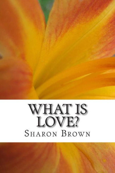 What is Love?: Common Sense for the Soul