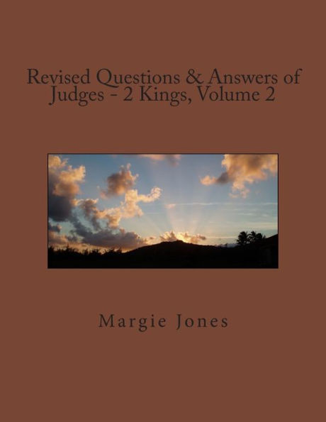 Revised Questions & Answers of Judges - 2 Kings, Volume 2
