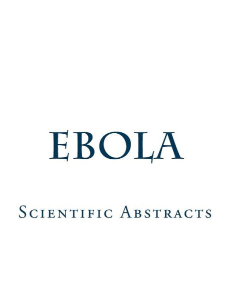 Ebola: Scientific Abstracts