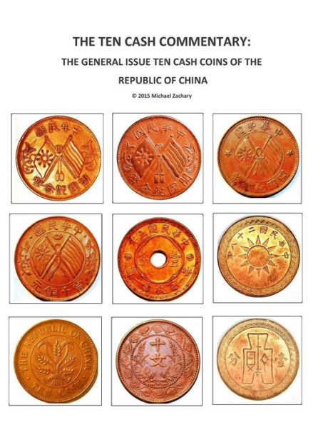 The Ten Cash Commentary: The General Issue Ten Cash Coins of the Republic of China