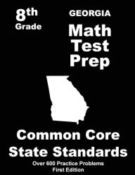 Title: Georgia 8th Grade Math Test Prep: Common Core Learning Standards, Author: Teachers' Treasures