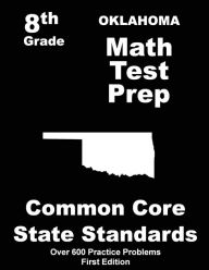 Title: Oklahoma 8th Grade Math Test Prep: Common Core Learning Standards, Author: Teachers' Treasures