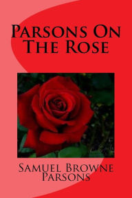Title: Parsons On The Rose, Author: Samuel Browne Parsons