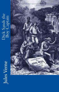 Title: Dick Sands the Boy Captain, Author: Jules Verne