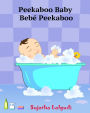 Spanish books for Children: Peekaboo Baby. Bebé Peekaboo: Libro de imágenes para niños. Children's Picture Book English-Spanish (Bilingual Edition). Children's bilingual Spanish book