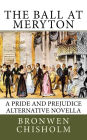 The Ball At Meryton: A Pride and Prejudice Alternative Novella
