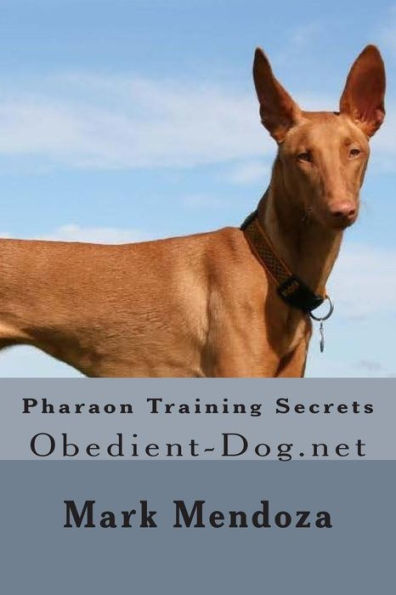 Pharaon Training Secrets: Obedient-Dog.net
