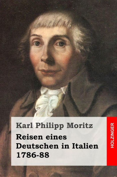 Reisen eines Deutschen in Italien 1786-88