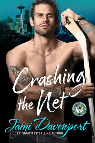 Title: Crashing the Net: Seattle Sockeyes, Author: Jami Davenport