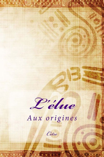 L'élue: Aux origines