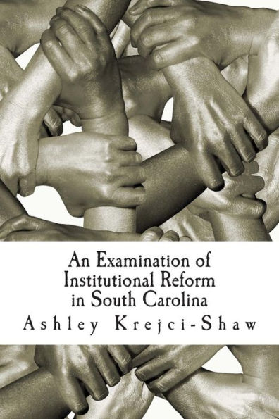 An Examination of Institutional Reform in South Carolina: A Qualitative Research Study