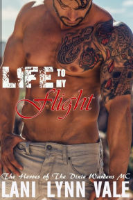 Title: Life To My Flight, Author: Lani Lynn Vale