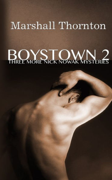Boystown 2: Three More Nick Nowak Mysteries