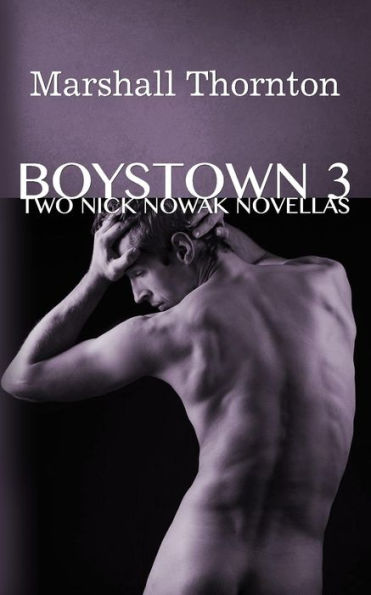 Boystown 3: Two Nick Nowak Novellas