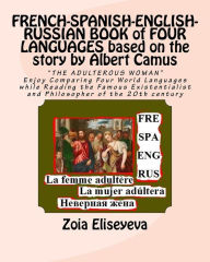 Title: FRENCH-SPANISH-ENGLISH-RUSSIAN BOOK of FOUR LANGUAGES based on the story by Albert Camus: 