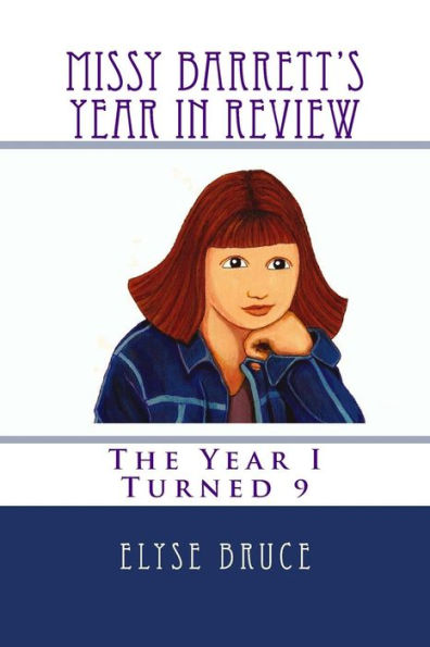 Missy Barrett's Year In Review: The Year I Turned 9