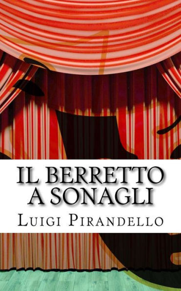 Il berretto a sonagli: Commedia in due atti