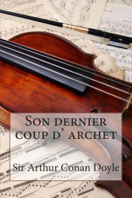 Title: Son dernier coup d' archet, Author: G - Ph Ballin