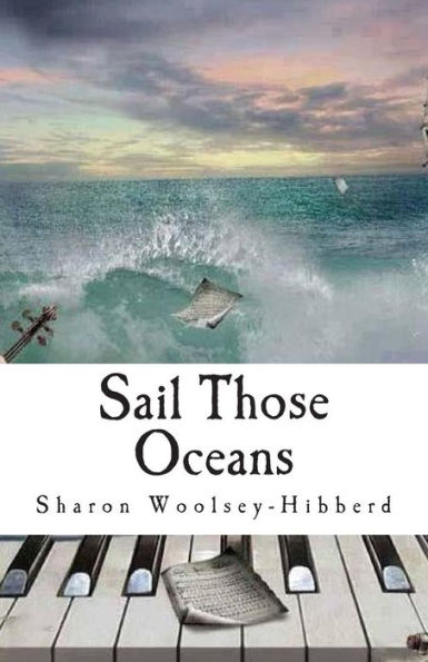 Sail Those Oceans: The complete poetry collection