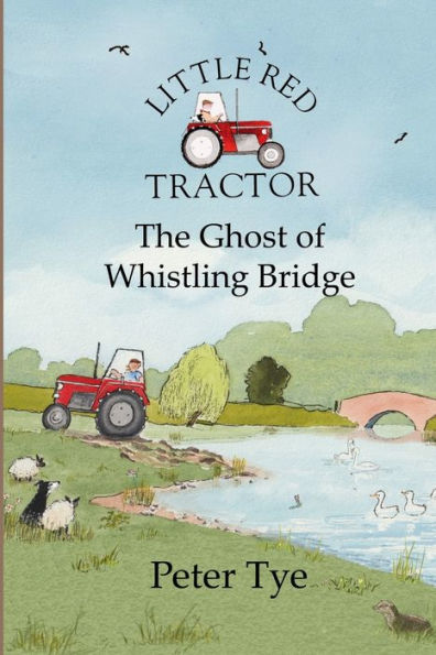 Little Red Tractor - The Ghost of Whistling Bridge