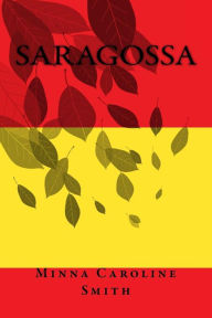 Title: Saragossa, Author: Minna Caroline Smith