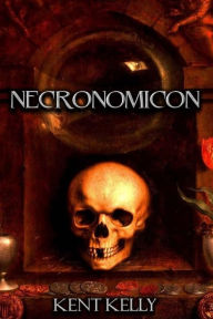 Title: Necronomicon: The Cthulhu Revelations, Author: Kent David Kelly