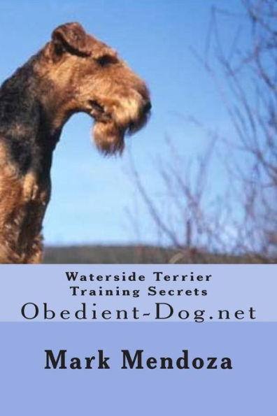 Waterside Terrier Training Secrets: Obedient-Dog.net