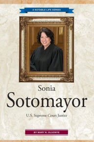 Title: Sonia Sotomayor: U.S. Supreme Court Justice, Author: Mary N Oluonye